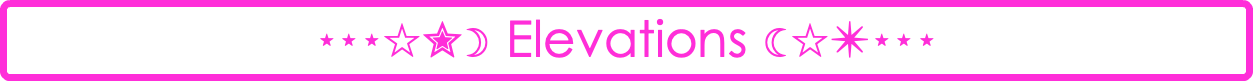 ⋆⋆⋆☆✮☽ Elevations ☾☆✴⋆⋆⋆
